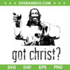 Got Christ Jesus SVG PNG, Funny Christian Graphic SVG, Retro Got Christ DXF SVG PNG EPS