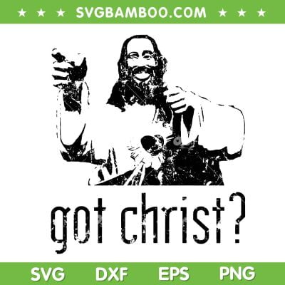 Got Christ Jesus SVG PNG, Funny Christian Graphic SVG, Retro Got Christ DXF SVG PNG EPS Got Christ Jesus SVG PNG, Funny Christian Graphic SVG, Retro Got Christ DXF SVG PNG EPS