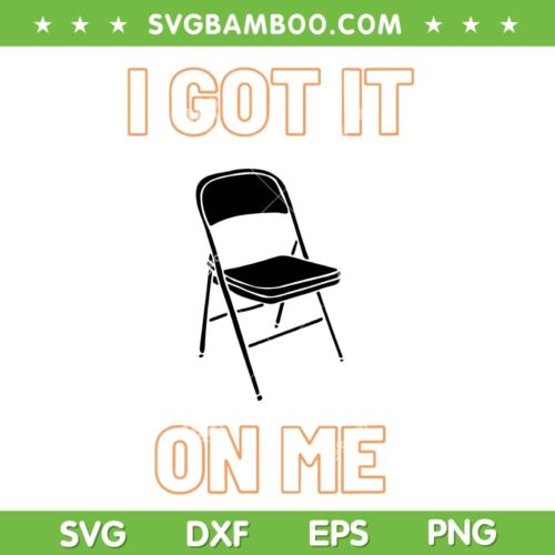 Folding Chair Got it on me SVG PNG, Alabama Small Town SVG, Folding Chair Trending Video DXF SVG PNG EPS