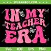 Groovy In My Teacher Era SVG PNG, First Day Of School Retro SVG, Teacher Back To School DXF SVG PNG EPS Groovy In My Teacher Era SVG PNG, First Day Of School Retro SVG, Teacher Back To School DXF SVG PNG EPS