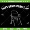 Guns Down Chairs Up SVG PNG, White Folding Chair SVG, Funny Alabama Meme DXF SVG PNG EPS