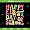 Happy First Day Of School SVG PNG, Teachers Kids Back To School SVG, Day Of School DXF SVG PNG EPS Happy First Day Of School SVG PNG, Teachers Kids Back To School SVG, Day Of School DXF SVG PNG EPS
