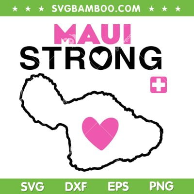 Maui Strong SVG PNG, Pray for Maui SVG PNG, Hawaii Stronger DXF SVG PNG EPS