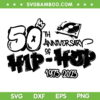 Hip Hop 50 Years Old SVG PNG, 50th Anniversary Of Hip Hop SVG, Hip Hop 1973 2023 DXF SVG PNG EPS Hip Hop 50 Years Old SVG PNG, 50th Anniversary Of Hip Hop SVG, Hip Hop 1973 2023 DXF SVG PNG EPS