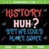 History Huh SVG PNG, Red White And Royal Blue Book SVG, History Huh Bet We Could Make Some DXF SVG PNG EPS History Huh SVG PNG, Red White And Royal Blue Book SVG, History Huh Bet We Could Make Some DXF SVG PNG EPS