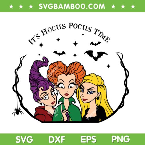 Hocus Pocus Time SVG PNG, The Sanderson Sister SVG, Its Hocus Pocus Time DXF SVG PNG EPS