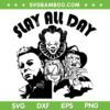 Horror Movie Slay All Day SVG PNG, Halloween Horror Movie Characters Group SVG, Scary Halloween DXF SVG PNG EPS Horror Movie Slay All Day SVG PNG, Halloween Horror Movie Characters Group SVG, Scary Halloween DXF SVG PNG EPS