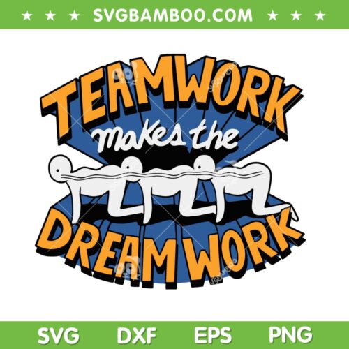 Team Work Make The Dream Work SVG PNG, Inspirational Quotes SVG, Dream Work DXF SVG PNG EPS