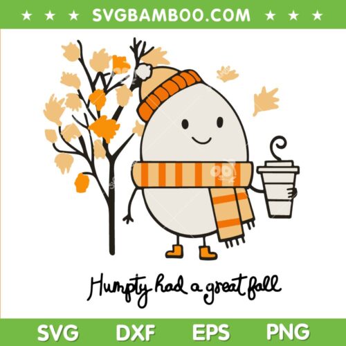 Humpty Dumpty Had A Great Fall SVG PNG, Thanksgiving Autumn Halloween SVG, Cute Fall DXF SVG PNG EPS