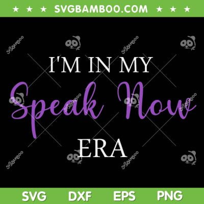 I'm In My Speak Now Era SVG PNG, Speak Now Taylor Swift Album SVG, 2023 Eras Tour DXF SVG PNG EPS I'm In My Speak Now Era SVG PNG, Speak Now Taylor Swift Album SVG, 2023 Eras Tour DXF SVG PNG EPS