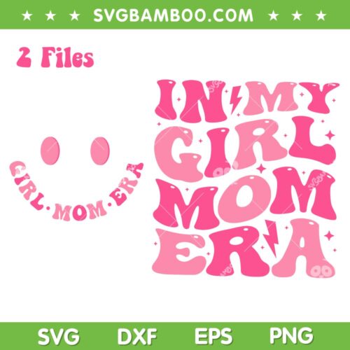 In My Girl Mom Era SVG PNG, Smiley Face Girl Mom SVG, Girl Mom Era Retro Groovy DXF SVG PNG EPS