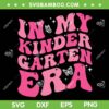 In My Kindergarten Era Groovy SVG PNG, Back To School Teacher Student SVG, Funny Teaching DXF SVG PNG EPS In My Kindergarten Era Groovy SVG PNG, Back To School Teacher Student SVG, Funny Teaching DXF SVG PNG EPS