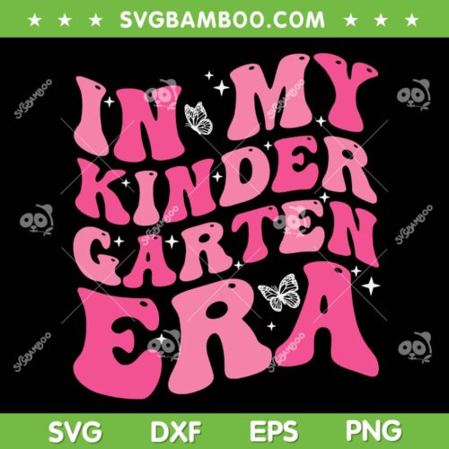 In My Kindergarten Era Groovy SVG PNG, Back To School Teacher Student SVG, Funny Teaching DXF SVG PNG EPS