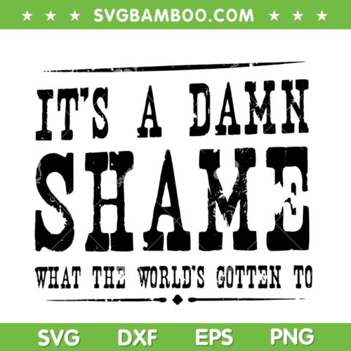 It's A Damn Shame Lyrics SVG PNG, Rich Men North Of Richmond Oliver Anthony SVG, Damn Country Music DXF SVG PNG EPS