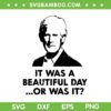 Keith Morrison It Was A Beautiful Day Or Was It SVG, Keith Quotes SVG, Funny Quote DXF SVG PNG EPS Keith Morrison It Was A Beautiful Day Or Was It SVG, Keith Quotes SVG, Funny Quote DXF SVG PNG EPS