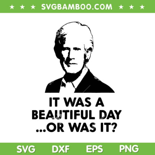 Keith Morrison It Was A Beautiful Day Or Was It SVG, Keith Quotes SVG, Funny Quote DXF SVG PNG EPS 