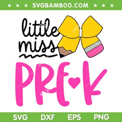 Kids Little Miss Pre K SVG PNG, Girls First Day Of Prek Pencil Bow SVG, Pre Kindergarten DXF SVG PNG EPS