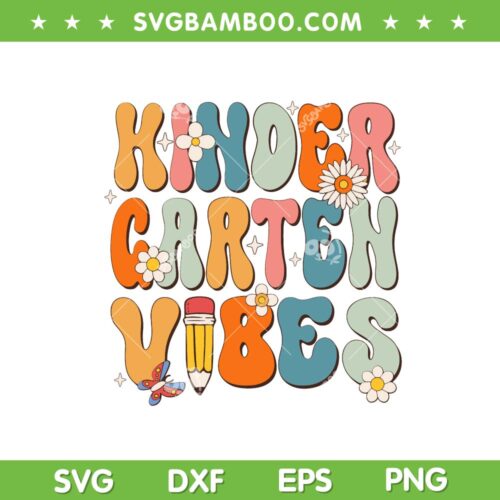 Kindergarten Vibes Groovy SVG PNG, First Day Of School SVG, 1st Grade DXF SVG PNG EPS