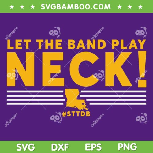Let The Band Play Neck SVG PNG, STTDB Tigers SVG, Rock Band DXF SVG PNG EPS