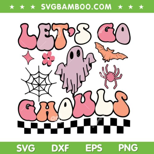 Let's Go Ghouls Retro Groovy SVG PNG, Retro Groovy Ghost Halloween SVG, Cute Ghost DXF SVG PNG EPS