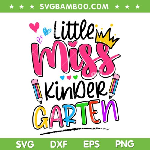 Little Miss Kindergarten SVG PNG, Girl Back To School Kinder SVG, Miss Kindergarten DXF SVG PNG EPS