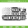 Living In The New World With An Old Soul US Flag SVG, Retro Richmond Flag SVG, American Flag DXF SVG PNG EPS Living In The New World With An Old Soul US Flag SVG, Retro Richmond Flag SVG, American Flag DXF SVG PNG EPS