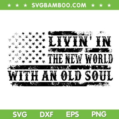 Living In The New World With An Old Soul US Flag SVG, Retro Richmond Flag SVG, American Flag DXF SVG PNG EPS