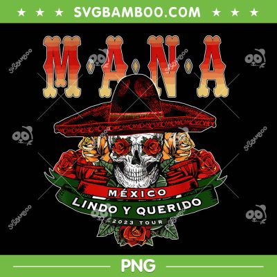 Mana 2023 Mexico Lindo Y Querido PNG, Mana 2023 Tour PNG, Music Tour 2023 PNG Mana 2023 Mexico Lindo Y Querido PNG, Mana 2023 Tour PNG, Music Tour 2023 PNG
