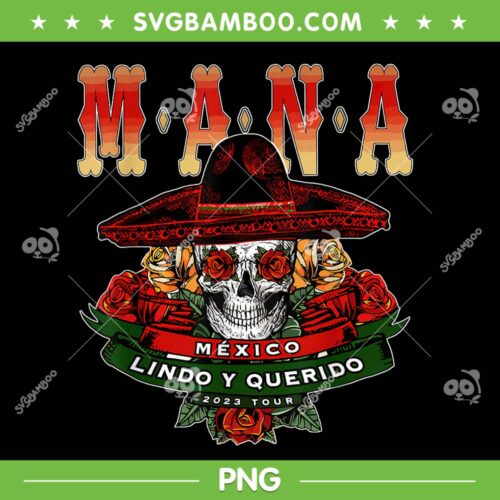 Mana 2023 Mexico Lindo Y Querido PNG, Mana 2023 Tour PNG, Music Tour 2023 PNG