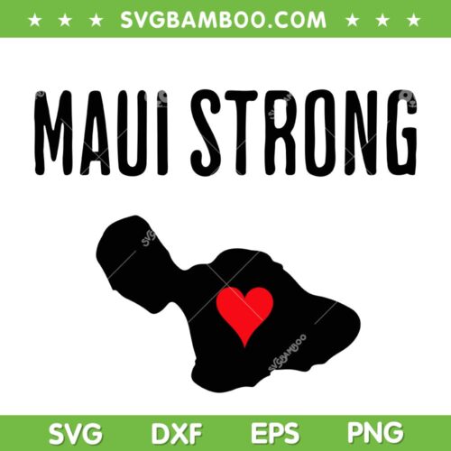 Maui Strong SVG PNG, Pray For Maui Hawaii SVG, Detailed Hawaii Map DXF SVG PNG EPS