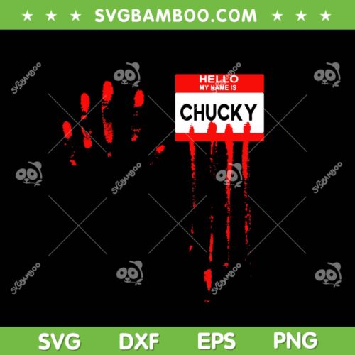 Hello My Name Is Chucky SVG PNG, Halloween Bloody Horror Movie SVG, Chucky Halloween DXF SVG PNG EPS