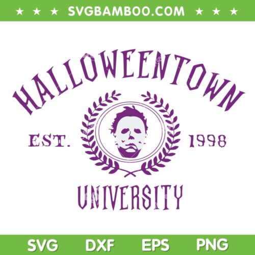 Michael Myers Halloweentown University SVG, Horror Movie University SVG, Halloweentown Est 1998 DXF SVG PNG EPS