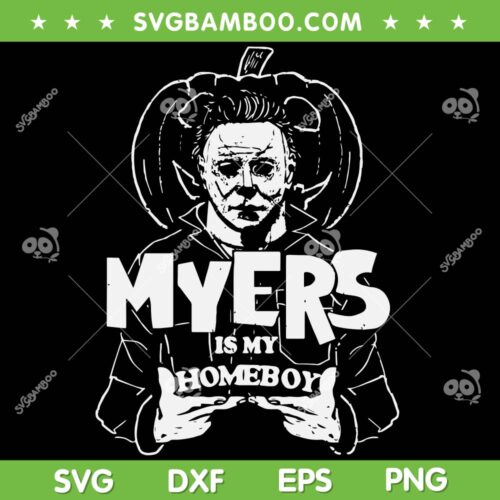 Michael Myers Is My Homeboy SVG PNG, Boys Halloween SVG, Movie Horror DXF SVG PNG EPS