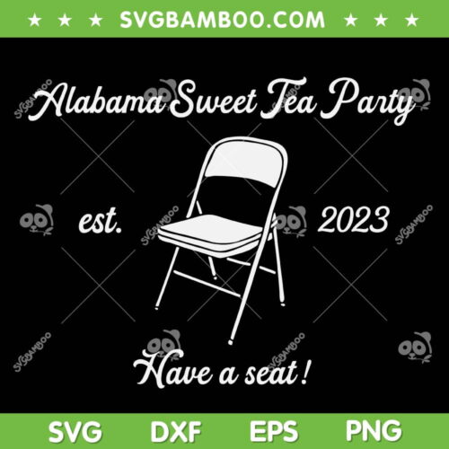 Montgomery Alabama Sweet Tea Party Est 2023 SVG, Folding Chair SVG, 2023 Alabama Brawl DXF SVG PNG EPS