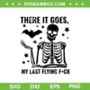 There It Goes My Last Flying F Bat SVG PNG, Halloween Skeleton SVG, Flying Bat Halloween DXF SVG PNG EPS There It Goes My Last Flying F Bat SVG PNG, Halloween Skeleton SVG, Flying Bat Halloween DXF SVG PNG EPS