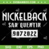 Nickelback San Quentin SVG PNG, San Quentin Single Black SVG, Nickelback 9072022 DXF SVG PNG EPS