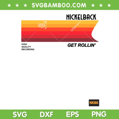 Nickelback VHS Vintage SVG PNG, Nickelback Get Rollin' SVG, Music Tour 2023 DXF SVG PNG EPS