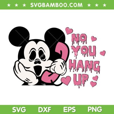 Mickey No You Hang Up SVG PNG, Halloween Disney Ghost SVG, Mickey Halloween DXF SVG PNG EPS