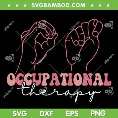 Occupational Therapy Student SVG PNG, OT Therapist SVG, OT Assistant DXF SVG PNG EPS Occupational Therapy Student SVG PNG, OT Therapist SVG, OT Assistant DXF SVG PNG EPS