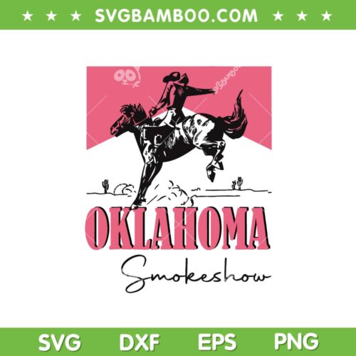 Oklahoma Smokeshow SVG PNG, Western Oklahoma Smokeshow SVG, Cowboy Rodeo DXF SVG PNG EPS