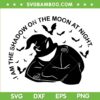 Oogie Boogie SVG PNG, Nightmare Before Christmas Boogie SVG, I Am The Shadow On The Moon At Night DXF SVG PNG EPS