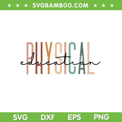 Physical Education SVG PNG, PE Teacher SVG, Phys Ed Student Grad DXF SVG PNG EPS Physical Education SVG PNG, PE Teacher SVG, Phys Ed Student Grad DXF SVG PNG EPS