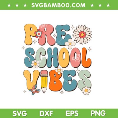 Retro Preschool Vibes Back To School SVG, First Day Of School SVG, Hello Kindergarten DXF SVG PNG EPS Retro Preschool Vibes Back To School SVG, First Day Of School SVG, Hello Kindergarten DXF SVG PNG EPS