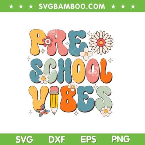 Retro Preschool Vibes Back To School SVG, First Day Of School SVG, Hello Kindergarten DXF SVG PNG EPS
