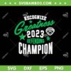 Recognize Greatness 2023 Champion SVG PNG, ESPN Fantasy Football Champs SVG, Super Bowl 2023 DXF SVG PNG EPS