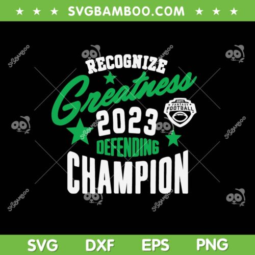 Recognize Greatness 2023 Champion SVG PNG, ESPN Fantasy Football Champs SVG, Super Bowl 2023 DXF SVG PNG EPS