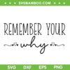 Remember Your Why SVG PNG, Funny Sarcastic Inspirational Quote SVG, Love Yourself DXF SVG PNG EPS Remember Your Why SVG PNG, Funny Sarcastic Inspirational Quote SVG, Love Yourself DXF SVG PNG EPS
