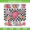 Retro Creep It Real SVG PNG, Groovy Ghost Halloween SVG, Halloween Fall Season DXF SVG PNG EPS