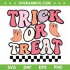 Retro Groovy Trick Or Treat SVG PNG, Groovy Halloween SVG, Funny Ghost Halloween DXF SVG PNG EPS