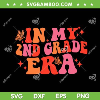 Retro In My 2nd Grade Era SVG PNG, First Day Of School SVG, Second Grade DXF SVG PNG EPS Retro In My 2nd Grade Era SVG PNG, First Day Of School SVG, Second Grade DXF SVG PNG EPS